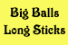 Big Balls Long Sticks Home